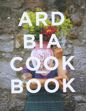 Ard Bia Cookbook (Atrium, hardback 328pp, Ã¢â€šÂ¬39/Ã‚Â£35).